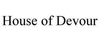 HOUSE OF DEVOUR