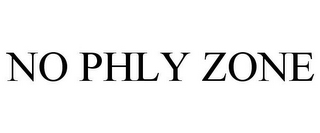 NO PHLY ZONE