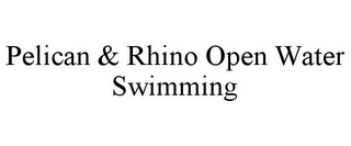 PELICAN & RHINO OPEN WATER SWIMMING