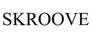 SKROOVE