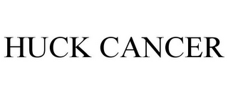 HUCK CANCER