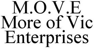 M.O.V.E MORE OF VIC ENTERPRISES