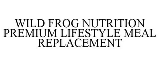 WILD FROG NUTRITION PREMIUM LIFESTYLE MEAL REPLACEMENT