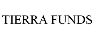 TIERRA FUNDS