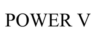 POWER V