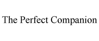 THE PERFECT COMPANION