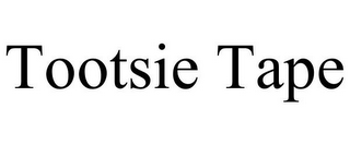 TOOTSIE TAPE