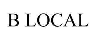 B LOCAL