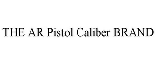 THE AR PISTOL CALIBER BRAND