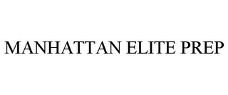 MANHATTAN ELITE PREP