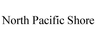 NORTH PACIFIC SHORE