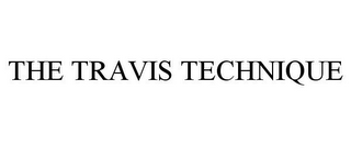 THE TRAVIS TECHNIQUE