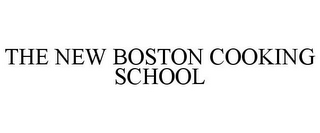 THE NEW BOSTON COOKING SCHOOL