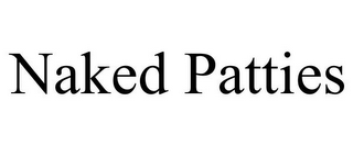 NAKED PATTIES