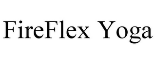 FIREFLEX YOGA