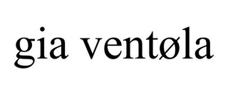 GIA VENTØLA