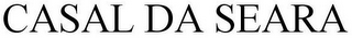 CASAL DA SEARA