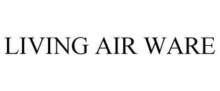 LIVING AIR WARE