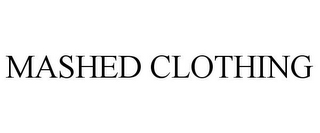 MASHED CLOTHING