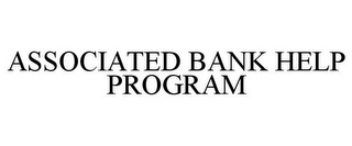ASSOCIATED BANK HELP PROGRAM