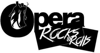 OPERA ROCKS & ROLLS