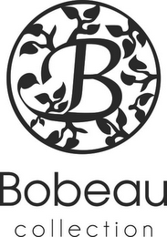 B BOBEAU COLLECTION