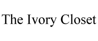 THE IVORY CLOSET