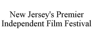 NEW JERSEY'S PREMIER INDEPENDENT FILM FESTIVAL