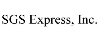 SGS EXPRESS, INC.