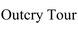 OUTCRY TOUR