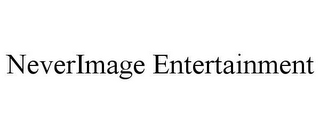 NEVERIMAGE ENTERTAINMENT