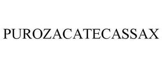 PUROZACATECASSAX