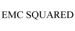 EMC SQUARED