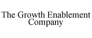 THE GROWTH ENABLEMENT COMPANY