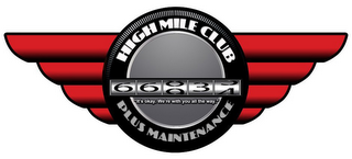 HIGH MILE CLUB PLUS MAINTENANCE IT'S OKAY. WE'RE WITH YOU ALL THE WAY. 66035