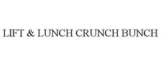 LIFT & LUNCH CRUNCH BUNCH