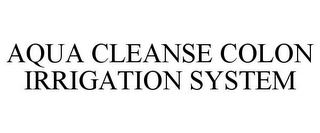 AQUA CLEANSE COLON IRRIGATION SYSTEM