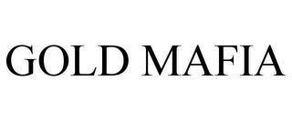 GOLD MAFIA