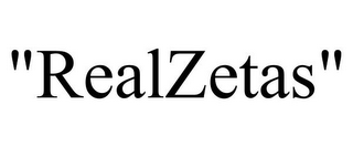 "REALZETAS"