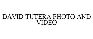 DAVID TUTERA PHOTO AND VIDEO