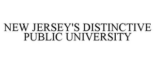 NEW JERSEY'S DISTINCTIVE PUBLIC UNIVERSITY