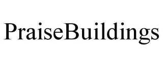 PRAISEBUILDINGS