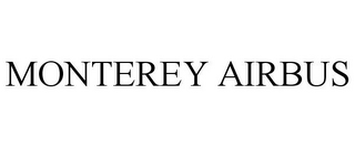 MONTEREY AIRBUS