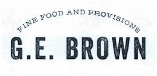 G.E. BROWN FINE FOOD AND PROVISIONS