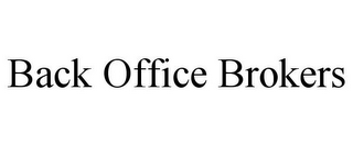 BACK OFFICE BROKERS