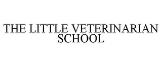 THE LITTLE VETERINARIAN SCHOOL