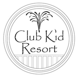 CLUB KID RESORT