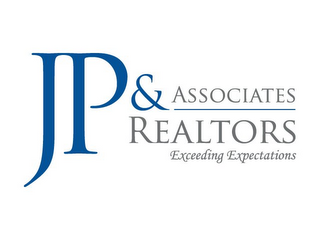 JP & ASSOCIATES REALTORS EXCEEDING EXPECTATIONS