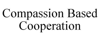 COMPASSION BASED COOPERATION