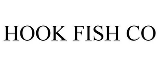 HOOK FISH CO